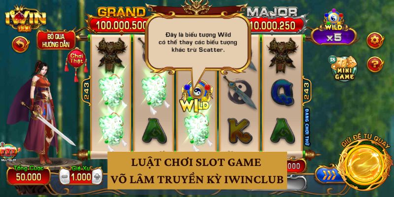 Luật chơi slot game Võ Lâm Truyền Kỳ Iwinclub